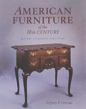 American Furniture of the Eighteenth Century by Geoffrey Greene