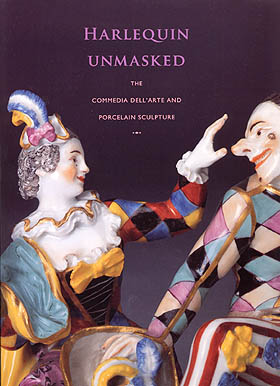 Harlequin Unmasked - The Commedia Dell'Arte and Procelain Sculpture by Meredith Chilton