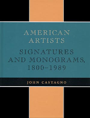 American Artists: Signatures & Monograms, 1800-1989